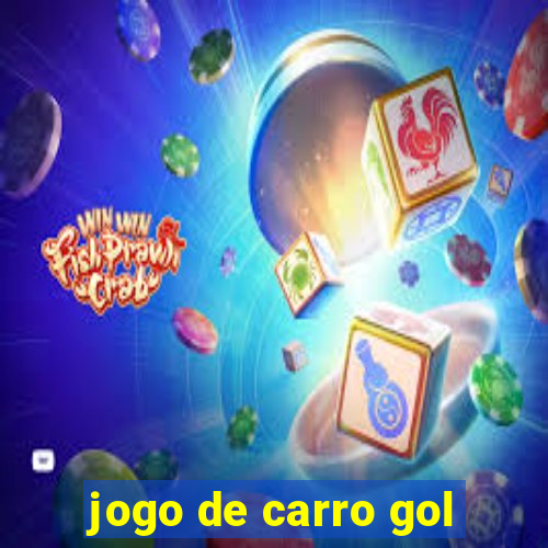 jogo de carro gol